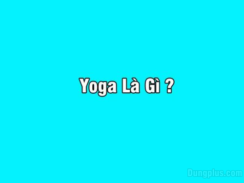 yoga là gì?