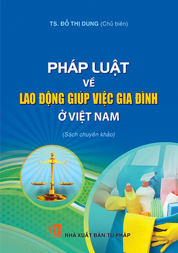 Pháp Luật Về Lao Động Giúp Việc Gia Đình Ở Việt Nam