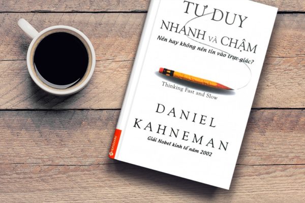 Tư duy nhanh và chậm – Daniel Kahneman